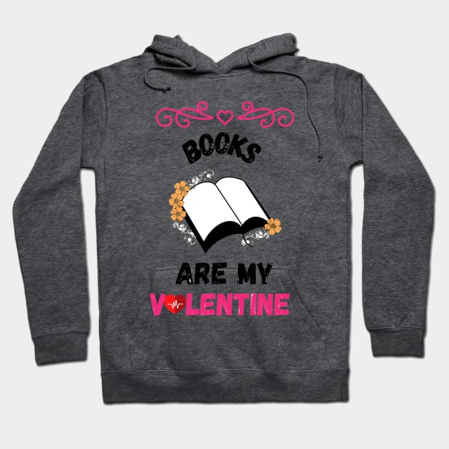 books are my valentine <3 Hoodie by haythamus